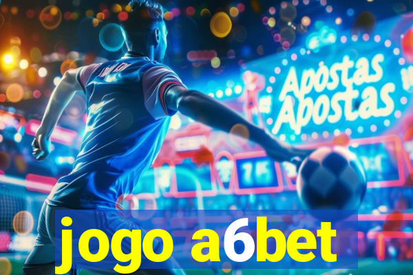 jogo a6bet